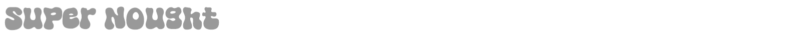 Super Nought font preview